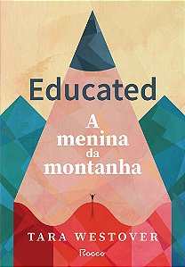 Educated: A menina da montanha