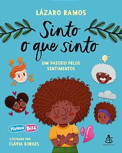 Sinto o que sinto: Um passeio pelos sentimentos