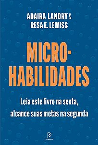 Micro-habilidades: Leia este livro na sexta, alcance suas metas na segunda