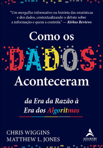 Como os dados aconteceram: da era da razão à era dos algoritmos