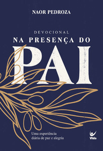 Devocional - Na presença do Pai - 2026: Uma experiência diária de paz e alegria