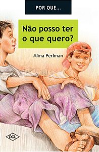 Por que não posso ter tudo que quero