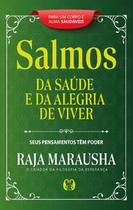 Salmos da saúde e da alegria de viver: seus pensamentos têm poder