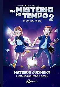 Era uma vez um mistério no tempo 2: O que você faria se pudesse voltar no tempo?