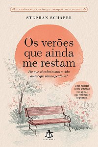 Os verões que ainda me restam: Uma história sobre amizade e as coisas que realmente importam