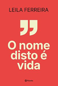 O nome disto é vida