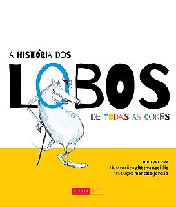 A história dos lobos de todas as cores