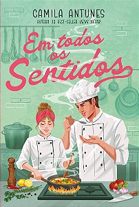 Em todos os sentidos – Uma comédia romântica da autora de “Deixa nevar”
