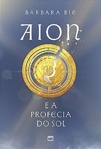 Aion e a profecia do Sol — Romantasia distópica, com cartão postal