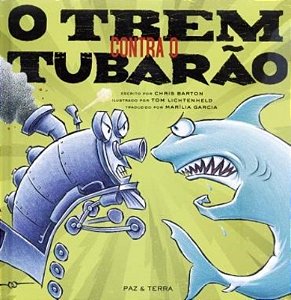 O trem contra o tubarão