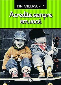 Acredite sempre em você