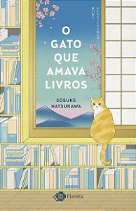 O gato que amava livros: (Healing Fiction)