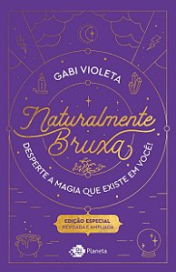 Naturalmente Bruxa: Edição especial - revisada e ampliada