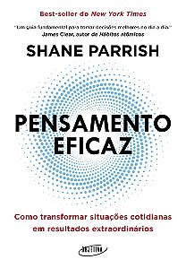 Pensamento eficaz: Como transformar situações cotidianas em resultados extraordinários