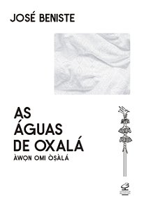 As Águas de Oxalá: Àw?n omi O?àlá