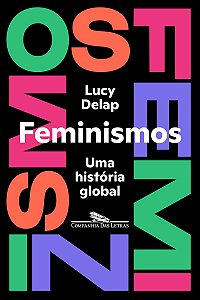 Feminismos: Uma história global