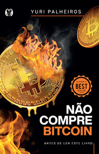 Não compre bitcoin: antes de ler este livro