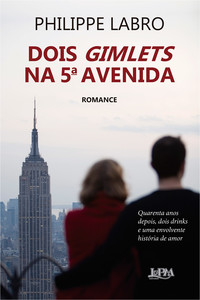 Dois gimlets na 5a avenida: Quarenta anos depois, dois drinks e uma envolvente história de amor