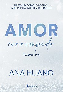 Amor corrompido (Twisted Love): volume 1 da série fenômeno do Tik Tok