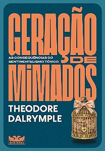 Geração de Mimados: As consequências do sentimentalismo tóxico