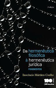 Da Hermenêutica Filosófica À Hermenêutica Jurídica - 2ª Edição 2015