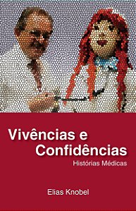 Vivências e confidencias histórias médicas