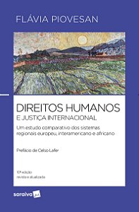 Direitos Humanos e Justiça Internacional - 10ª Edição 2024