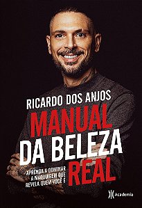Manual da beleza real: Aprenda a dominar a maquiagem que revela quem você é