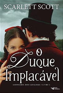 O duque implacável – Romance histórico vitoriano