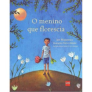 O Menino Que Florescia