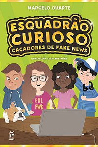 Esquadrão Curioso: Caçadores de fake news