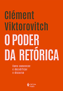 O poder da retórica: Como convencer e decodificar o discurso