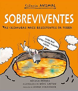 Sobreviventes: As criaturas mais resistentes da terra