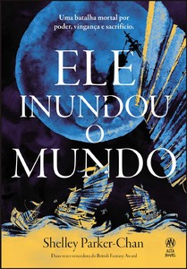 Ele inundou o mundo