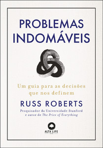 Problemas indomáveis: um guia para decisões que nos definem