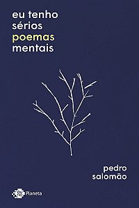 Eu tenho sérios poemas mentais