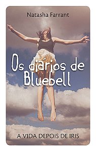 Os diários de Bluebell: A vida depois de Iris