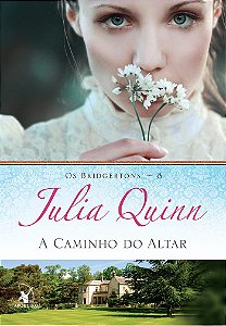 A caminho do altar (Os Bridgertons – Livro 8): O livro de Gregory