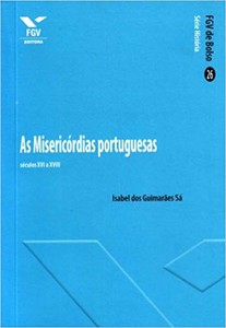 As misericórdias portuguesas: séculos xvi e xviii