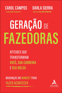 Geração de fazedoras: atitudes que transformam você, sua carreira e seu bolso