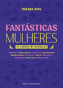 Fantásticas Mulheres: 10 contos mitológicos