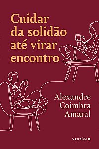 Cuidar da solidão até virar encontro