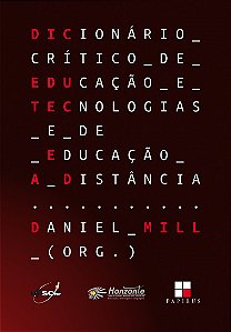 Dicionário crítico de educação e tecnologias e de educação a distância