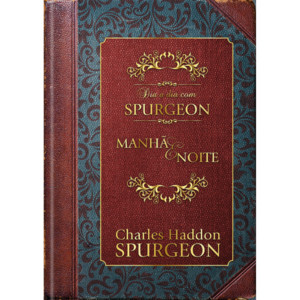 Dia a dia com Spurgeon- Devocional Diário - Caixa presente: Manhã e noite