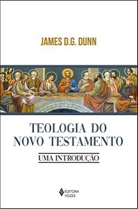 Teologia do Novo Testamento: Uma introdução