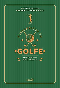 Fundamentos do golfe: As cinco lições de Ben Hogan