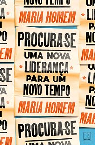 Procura-se: Uma nova liderança para um novo tempo