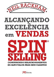 Alcançando Excelência em Vendas - Spin Selling