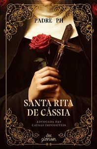 Santa Rita de Cássia: Advogada das causas impossíveis