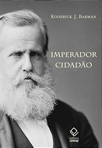Imperador cidadão: E a construção do Brasil
